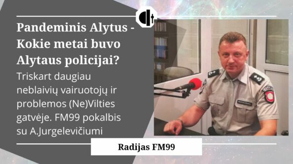 Per metus triskart daugiau neblaivių vairuotojų ir nuolatinės problemos (Ne)Vilties gatvėje. FM99 pokalbis su Alytaus policijos komisariato vadovu