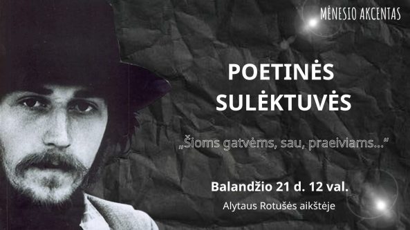 POETINĖS SULĖKTUVĖS „Šioms gatvėms, sau, praeiviams…“. Rimo Buroko atminimui
