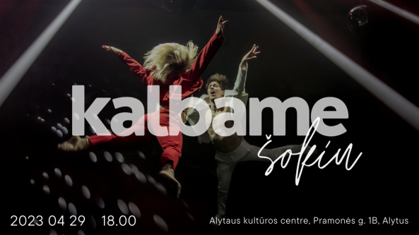 „Kalbame šokiu” Alytuje jau balandžio 29-ąją!