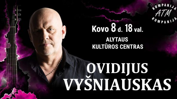 Scenos grandas Ovidijus Vyšniauskas atvyksta į Alytų ir kovo 8-osios proga kviečia į koncertą