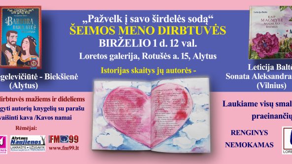 Alytuje šeimos meno dirbtuvės „Pažvelk į savo širdelės sodą“ 