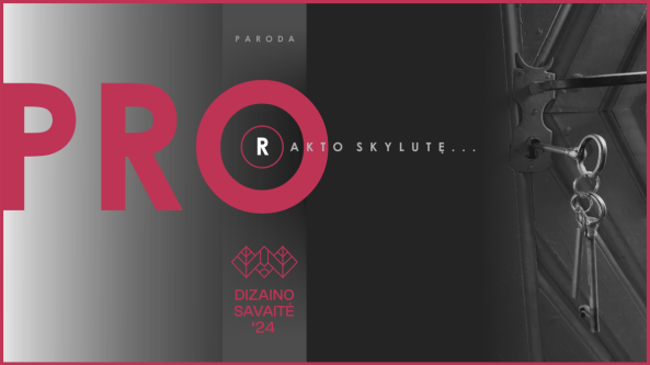 „Pro rakto skylutę“ – išskirtinė paroda, DIZAINO SAVAITĖS dalis