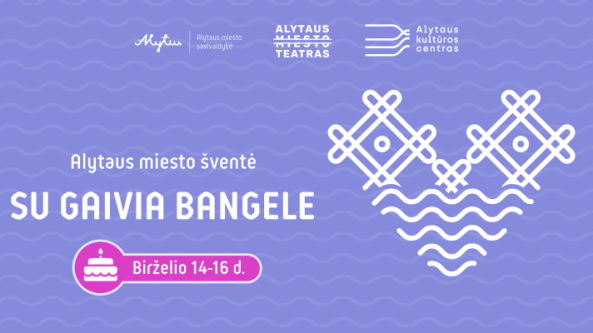 Renginių afiša: šią savaitę Alytaus miesto šventė ir daugybė renginių!
