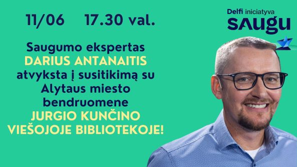 Saugumo ekspertas Darius Antanaitis atvyksta į susitikimą su Alytaus miesto bendruomene!