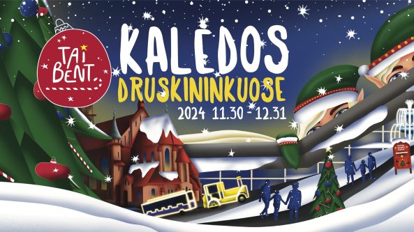 „Tai Bent Kalėdos“ Druskininkuose: miestas, kuriame gyvena stebuklai!