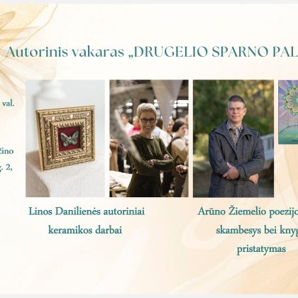 Autorinis vakaras „Drugelio sparno paliesti“: Linos Danilienės autoriniai keramikos darbai ir Arūno Žiemelio poezijos eilių skambesys