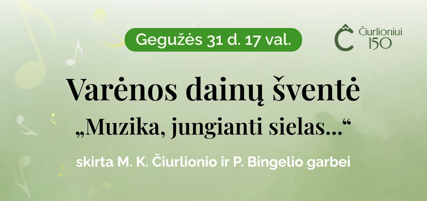 M. K. Čiurlionio ir P. Bingelio garbei – dainų šventė Varėnoje