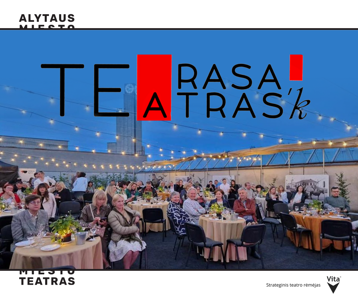 „Terasa teATRAS’k“ grįžta: po atviru dangumi – kultūra, muzika ir įkvepiantys pokalbiai