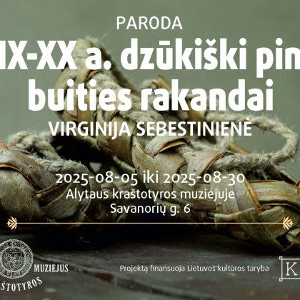 Paroda „XIX-XX a. dzūkiški pinti buities rakandai“ Alytuje