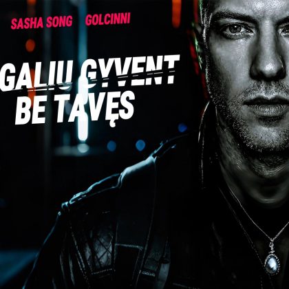 Sasha Song pristato naują dainą „Negaliu gyventi be tavęs“ Sasha Song pristato naują dainą „Negaliu gyventi be tavęs“